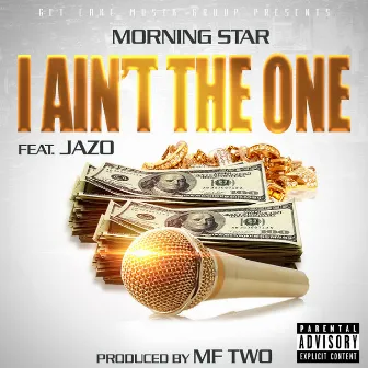 I Ain't the One by MorningStar