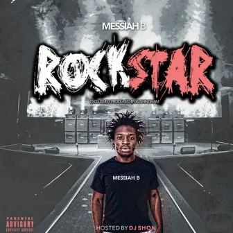 RockStar (Hosted by DJ Shon) [Deluxe Edition] by Messiah B