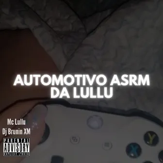 Automotivo ASRM Da Lullu by Mc Lullu