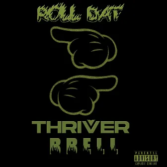 Roll Dat by Thriver