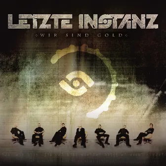 Wir sind Gold by Letzte Instanz