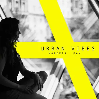 Urban Vibes by Valeria Ray