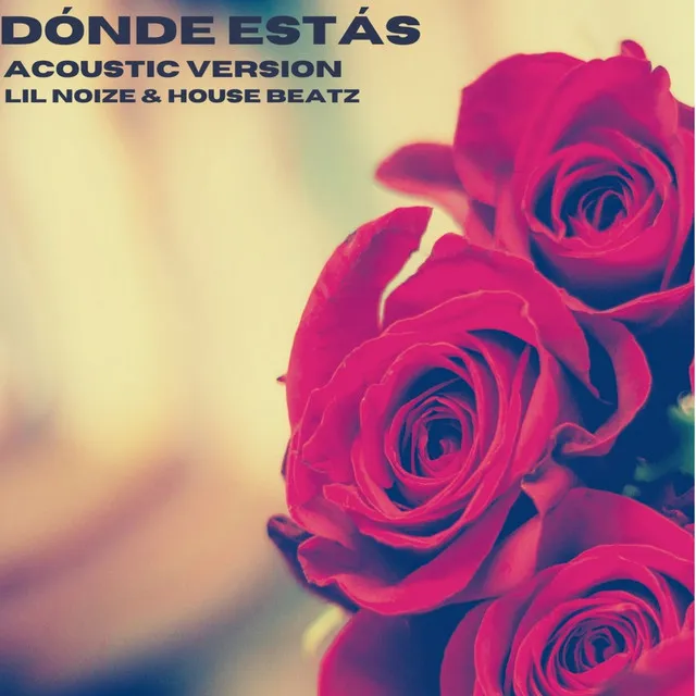 Dónde Estás (Acoustic)