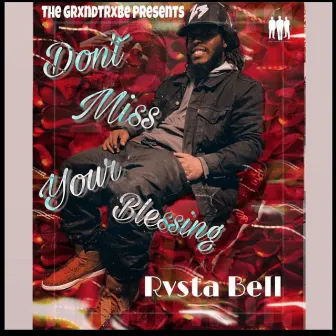 Dont Miss Your Blessing by Rvsta Bell