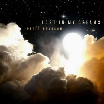 Lost in My Dreams by Peter Pearson