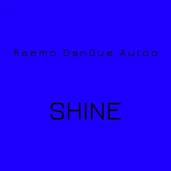 Shine by Reemo