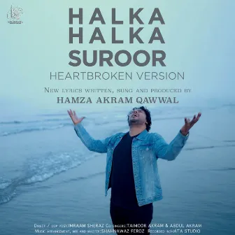 Halka Halka Suroor (Heartbroken Version) by Taimoor Akram