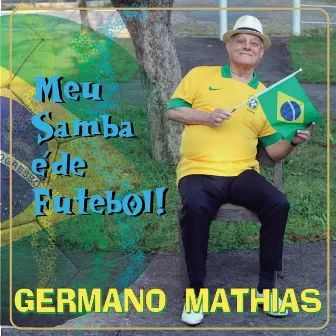 Meu Samba é de Futebol! by Germano Mathias