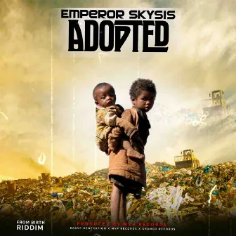 Adopted (From Birth Riddim) by Emperor Skysis