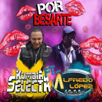 Por Besarte by Kumbia Selecta