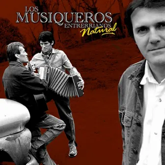 Natural by Los Musiqueros Entrerrianos