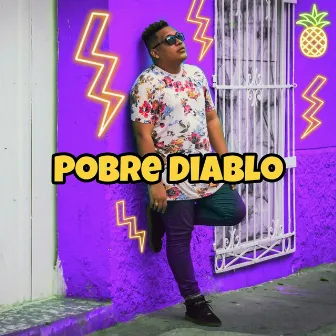 Pobre Diablo by Rago Voltaje