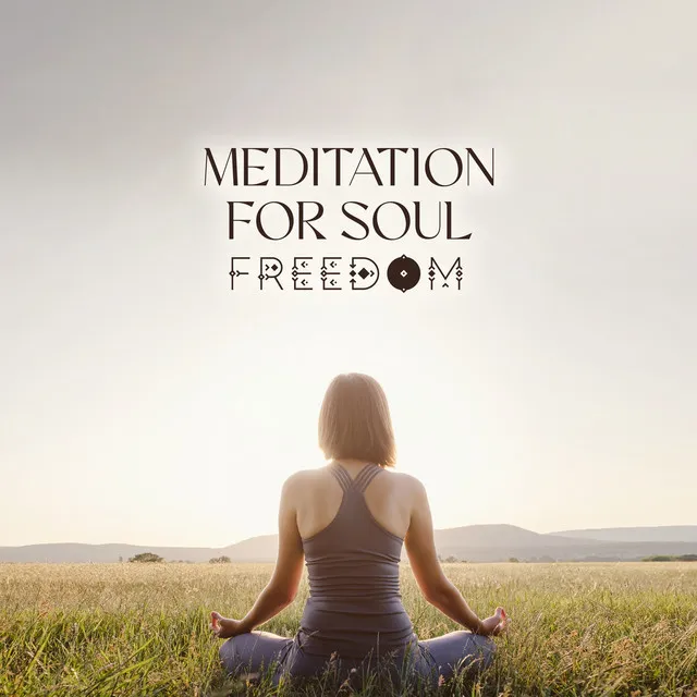 Meditation for Soul Freedom: Spiritual Sounds for Cleansing Meditation