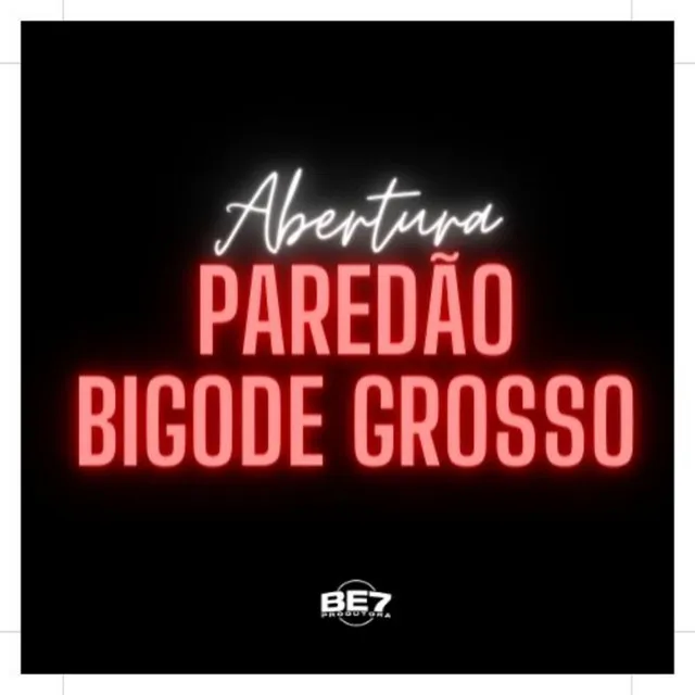 Abertura Paredão Bigode Grosso