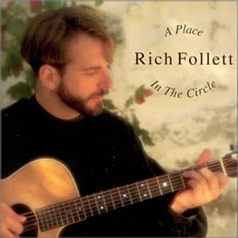 A Place in the Circle by Rich Follett