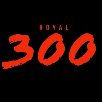 300 by Royal