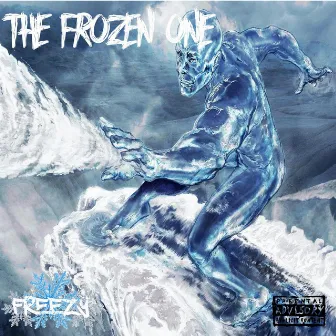 The Frozen One by Freezy Feddi