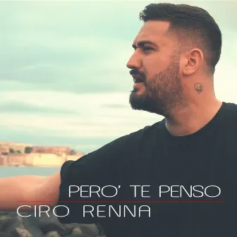 Però te penso by Ciro Renna