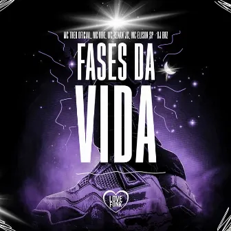 Fases da Vida by MC Theo Oficial