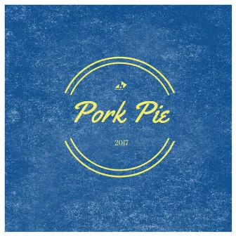 Pork Pie by Pork Pie