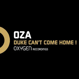 Duke Can't Come Home ! by Oza