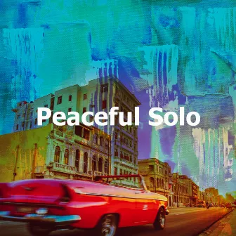 Peaceful Solo by Cuban Latin Collection