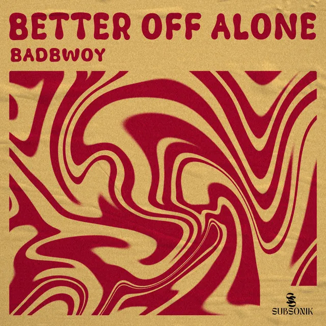 Better Off Alone