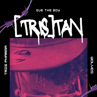 TRIStan by Que the Boy