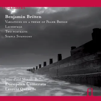 Britten: Variations on a Theme of Frank Bridge, Lachrymae, Two Portraits & Simple Symphony by Laurent Quénelle