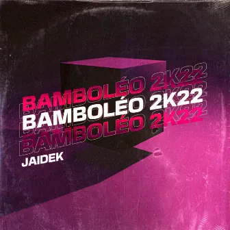 Bamboléo 2K22 by Jaidek