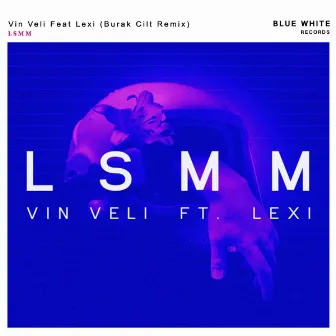 LSMM (Burak Cilt Remix) by Lexi