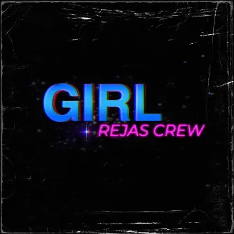 Girl by Rejas Crew