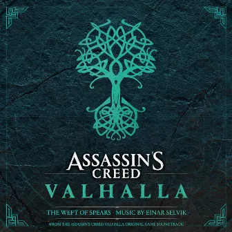 Assassin's Creed Valhalla: The Weft of Spears (From the Assassin's Creed Valhalla Original Game Soundtrack) by Einar Selvik