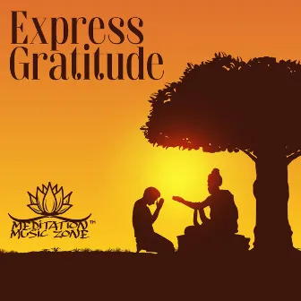 Express Gratitude: Spiritual Guru Teaching of Daily Life, Indian Meditation by Indian Meditation World