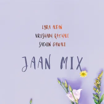 Jaan Mix by Sachin Gawali