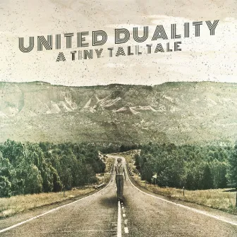 A Tiny Tall Tale by United Duality