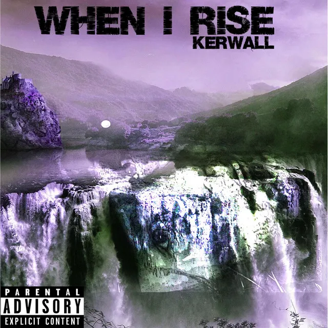 WHEN I RISE