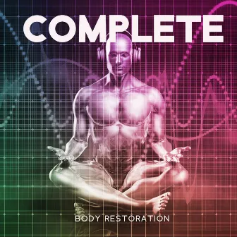 Complete Body Restoration: Miracle Meditative Frequencies, Cellular Rebirth Techniques, Mindful Purification, Genetic Healing by Solfeggio Frequencies MT