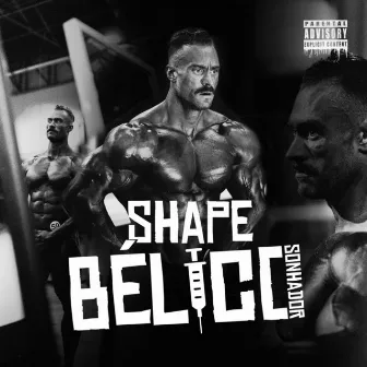 Shape Bélico by Sonhador Rap Motivação