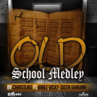 Old School Medley by Christlike