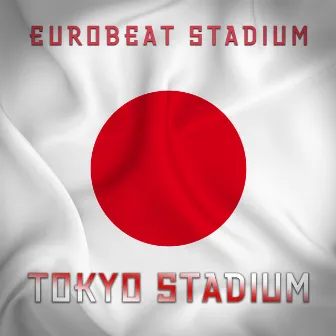 Tokyo Stadium by Eurobeat Stadium