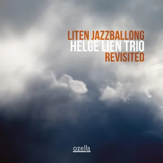 Liten Jazzballong Revisited by Helge Lien Trio