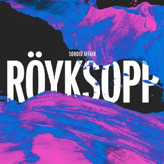 Sordid Affair (Remixes) by Röyksopp