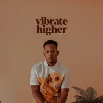 Vibrate Higher by Londrelle