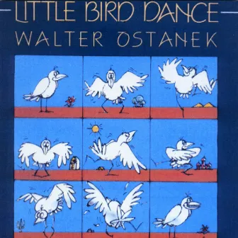 Little Bird Dance by Walter Ostanek