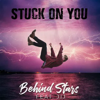 Stuck on You by Behind Stars