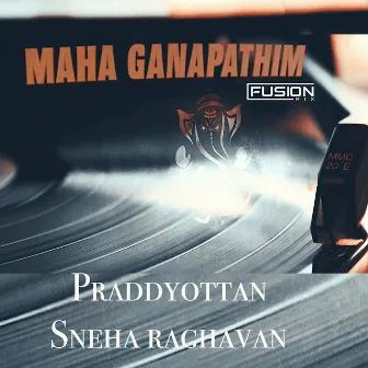 Maha Ganapathim (Fusion Mix) by PRADDYOTTAN