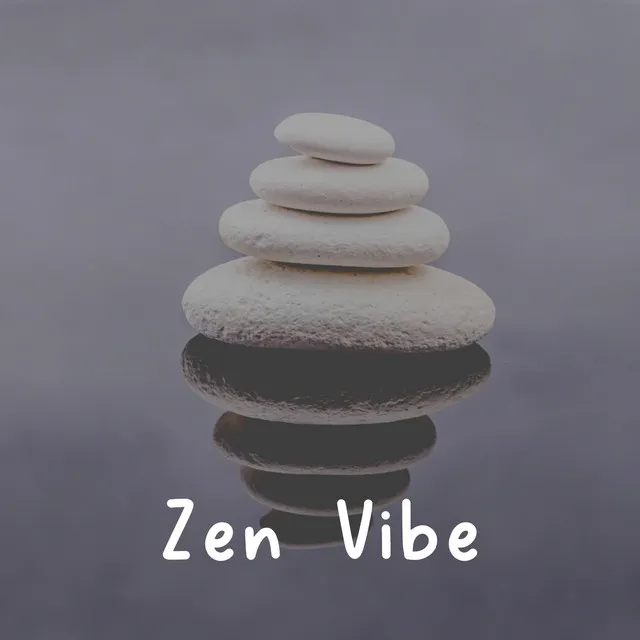 Zen Vibe, Pt. 11