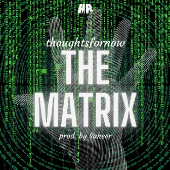 The Matrix by Thoughtsfornow