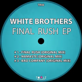 Final Rush Ep by White Brothers